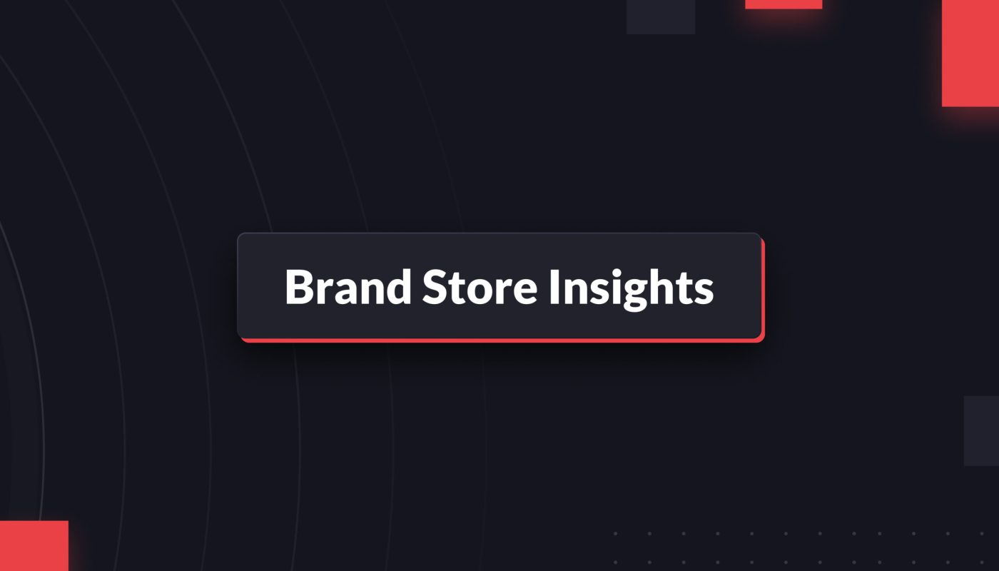 [Brand Store Insights] Blog Post